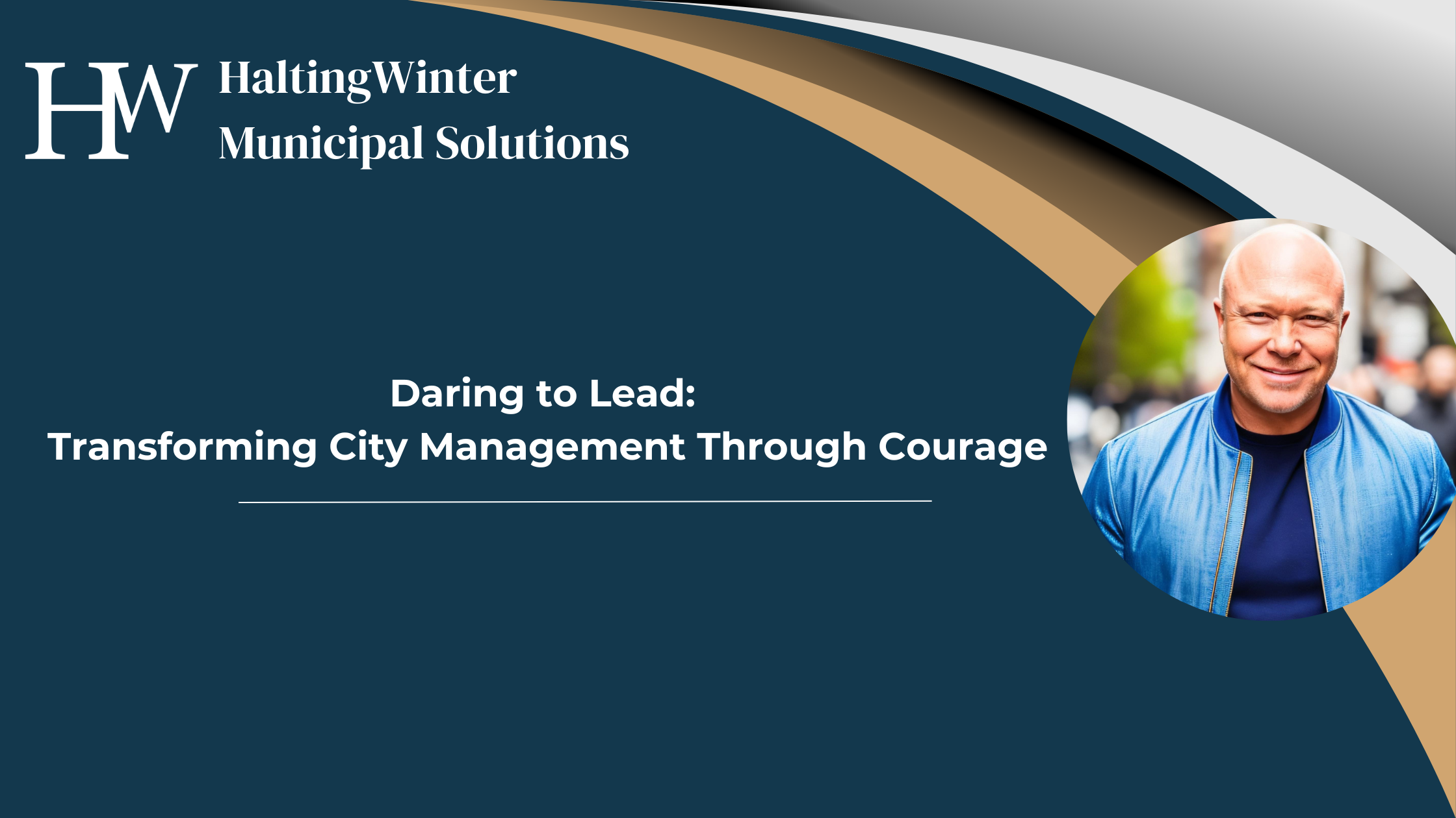 Daring to Lead: Transforming City Management Through Courage