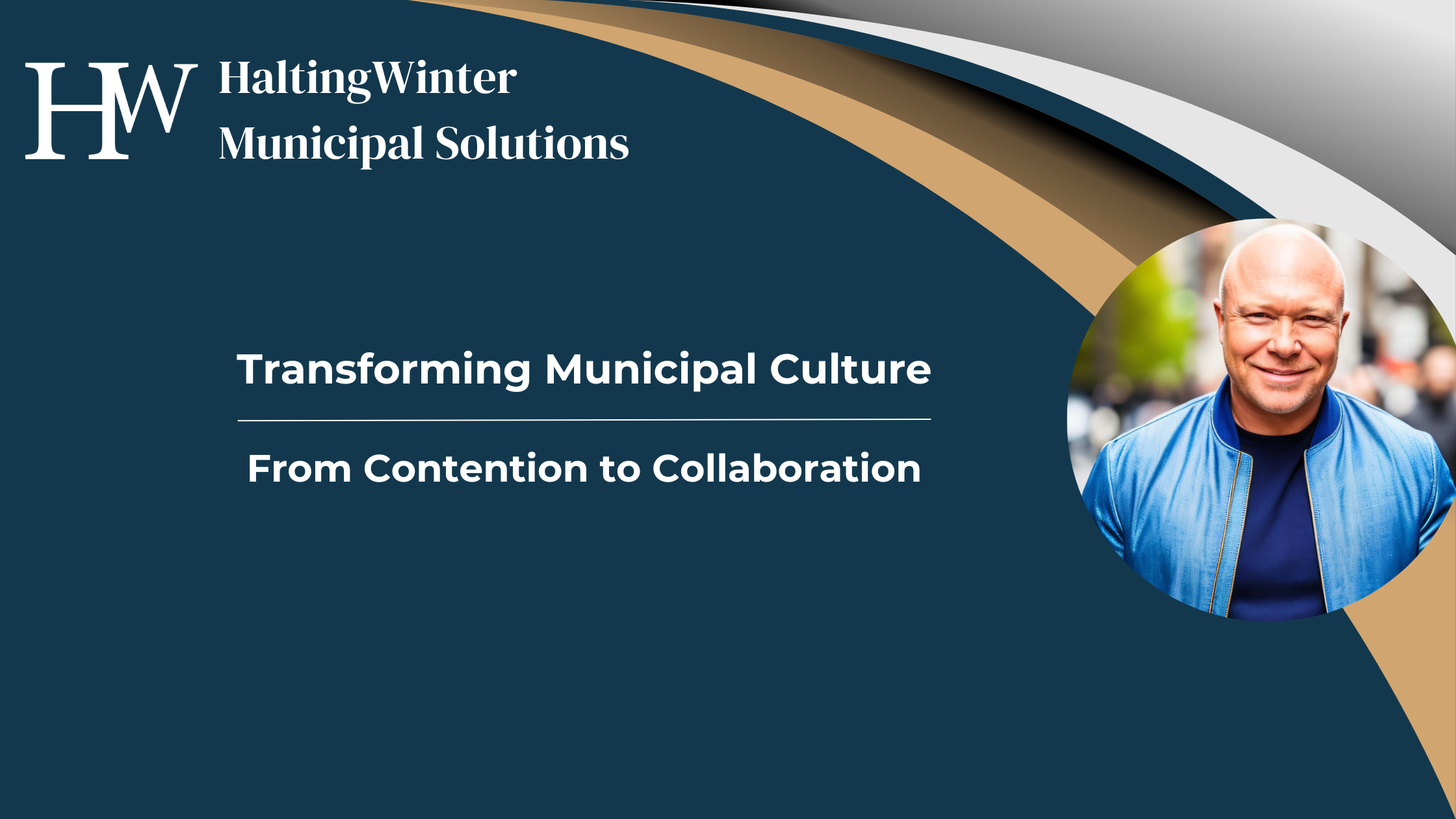 Transforming Municipal Culture: From Contention to Collaboration