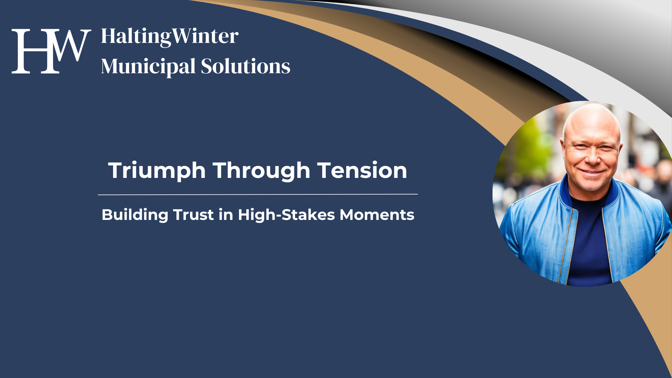 Triumph Through Tension: Building Trust in High-Stakes Moments