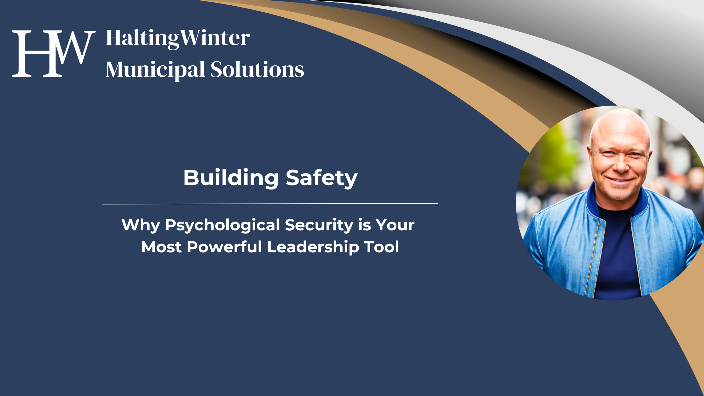 Building Safety: Why Psychological Security is Your Most Powerful Leadership Tool