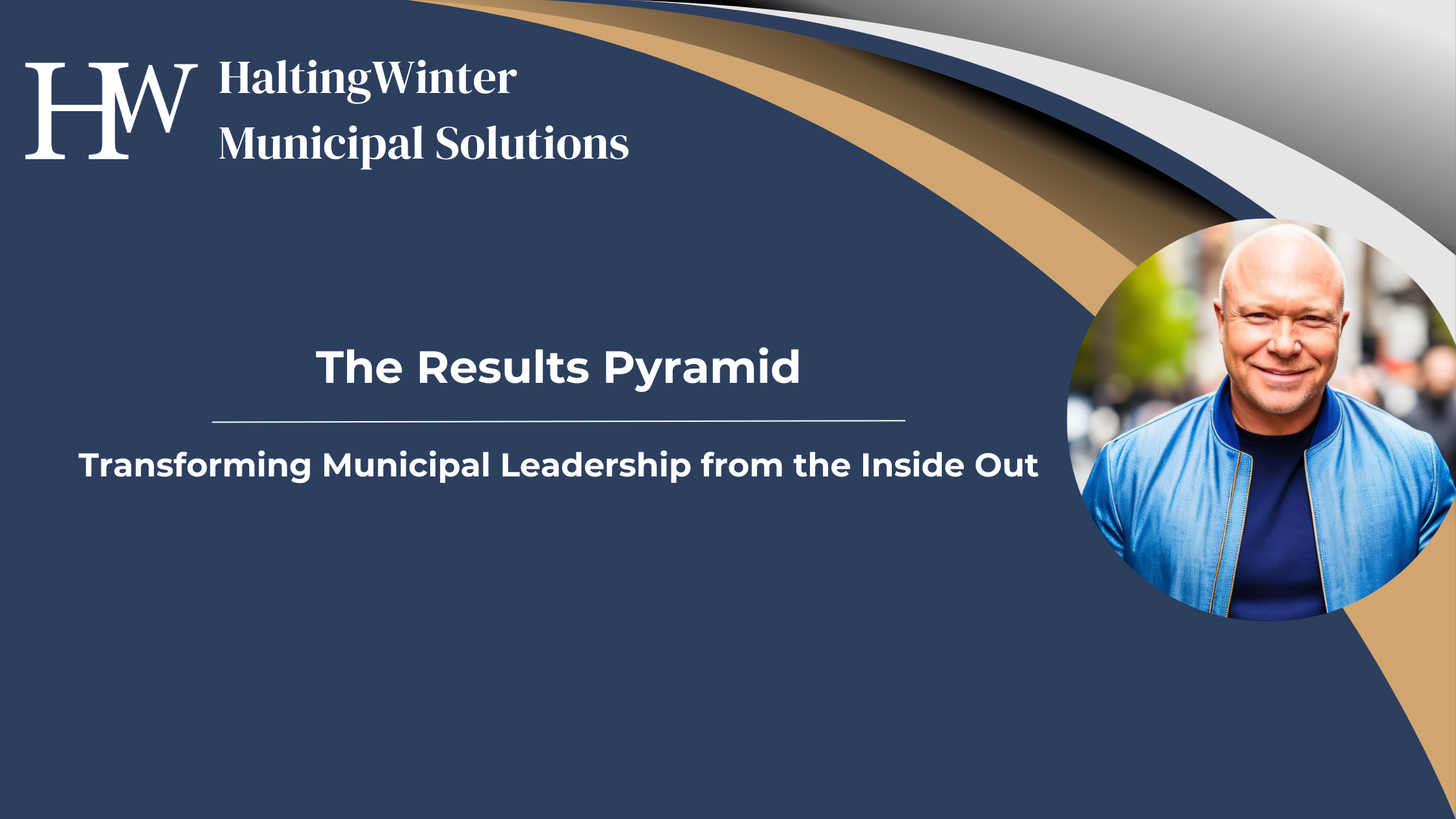 The Results Pyramid: Transforming Municipal Leadership from the Inside Out