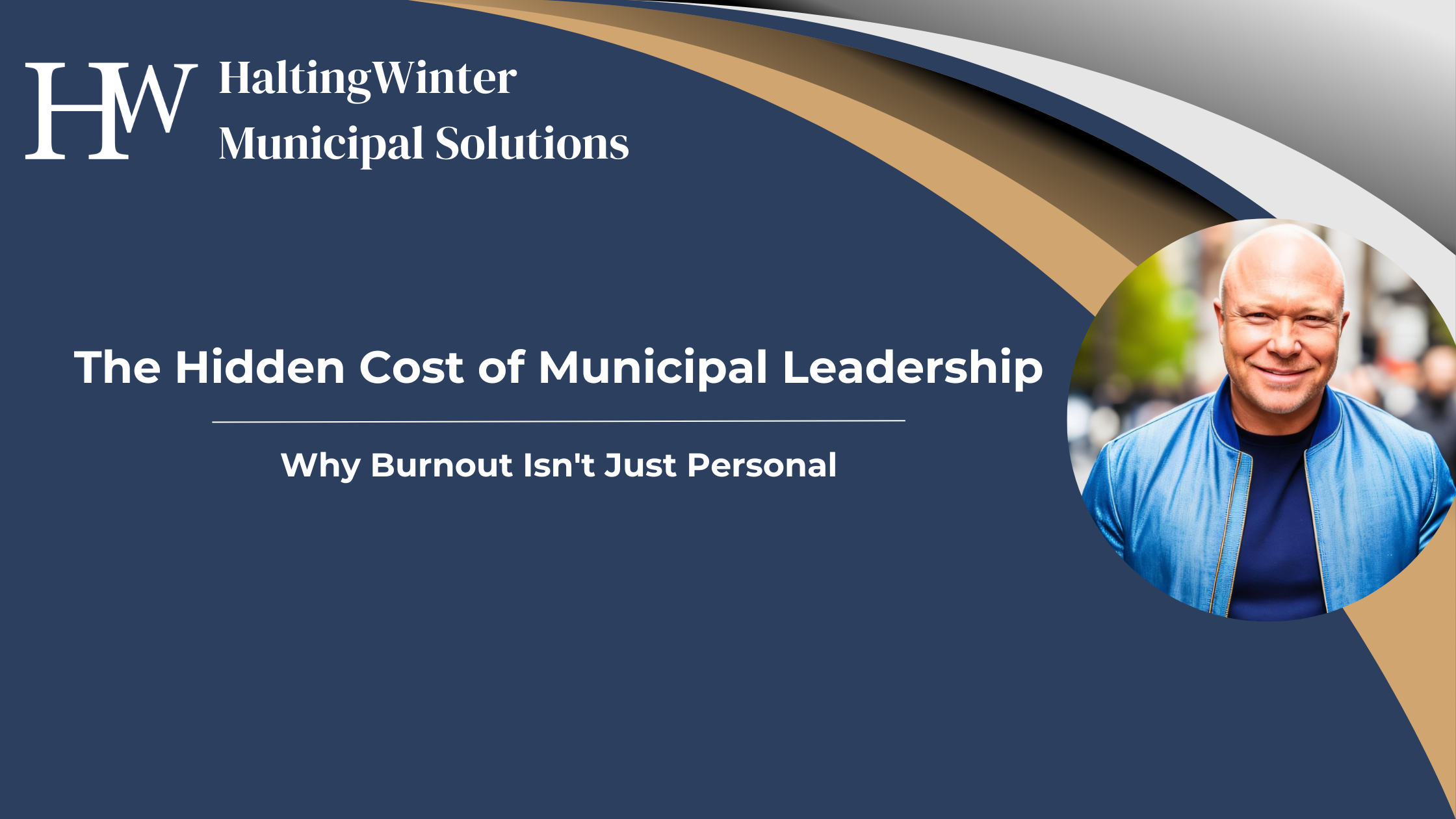 The Hidden Cost of Municipal Leadership: Why Burnout Isn't Just Personal