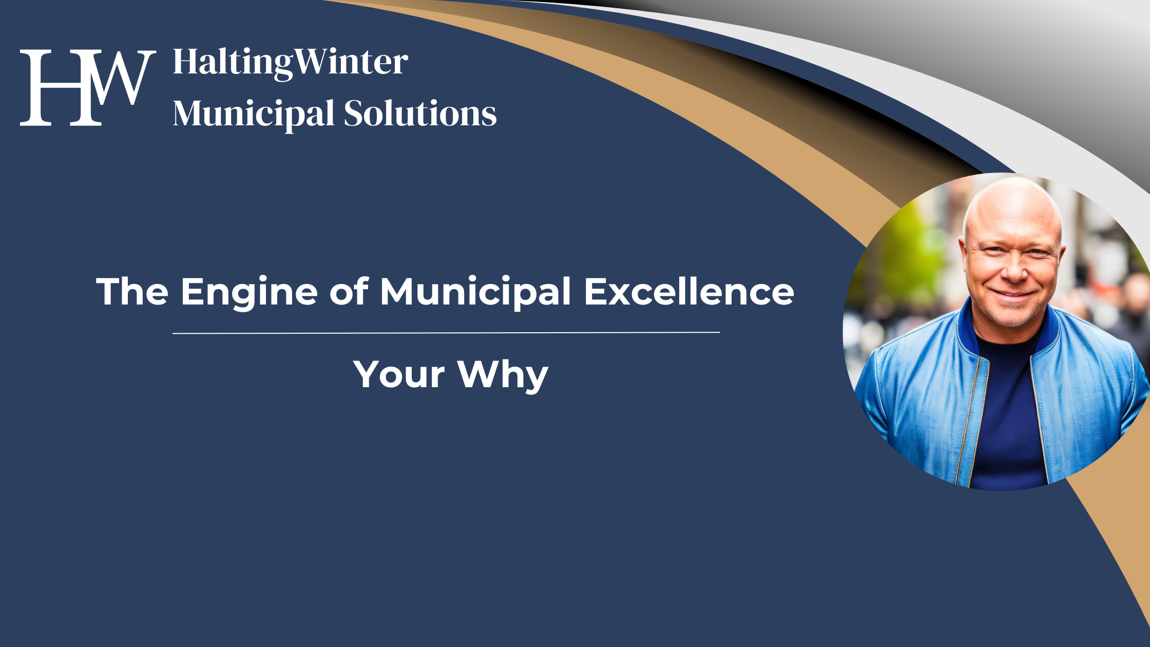 The Engine of Municipal Excellence: Your Why